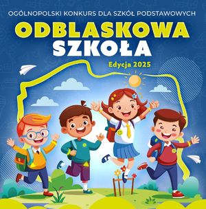 Rusza Ogólnopolski Konkurs pn. „ODBLASKOWA SZKOŁA” 2025